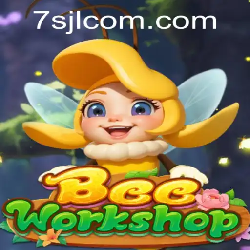Exploring the Enchanting World of BeeWorkshop: A Journey with 7SJL