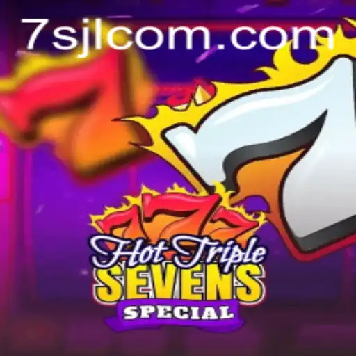 Discover HotTripleSevensSpecial: Unleashing the Thrill of 7SJL